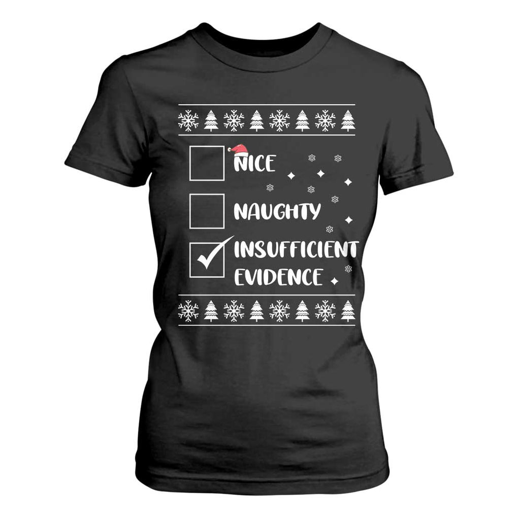 Funny Christmas Santa T Shirt For Women Nice Naughty Insufficient Evidence Xmas List TS10 Black Print Your Wear