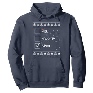 Funny Christmas Santa Hoodie Nice Naughty Bruh Xmas List TS10 Navy Print Your Wear