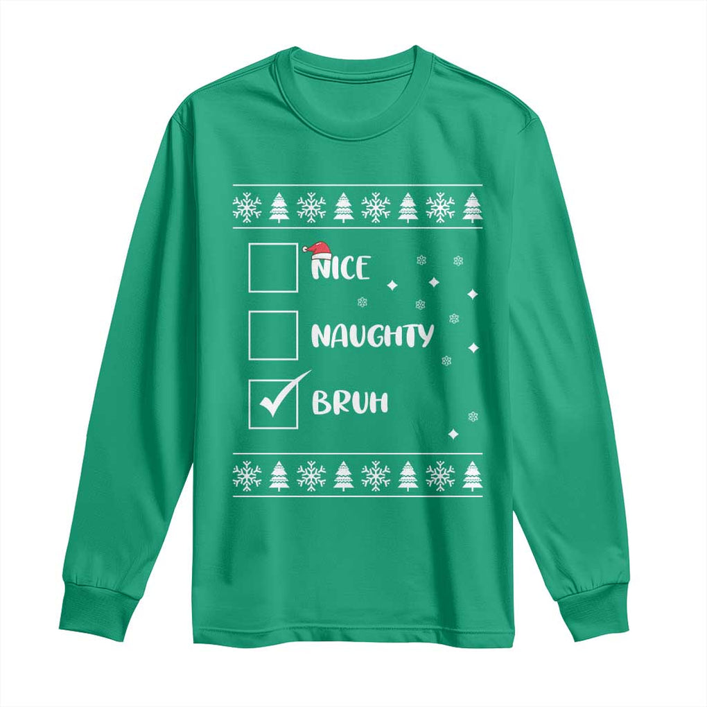 Funny Christmas Santa Long Sleeve Shirt Nice Naughty Bruh Xmas List TS10 Irish Green Print Your Wear
