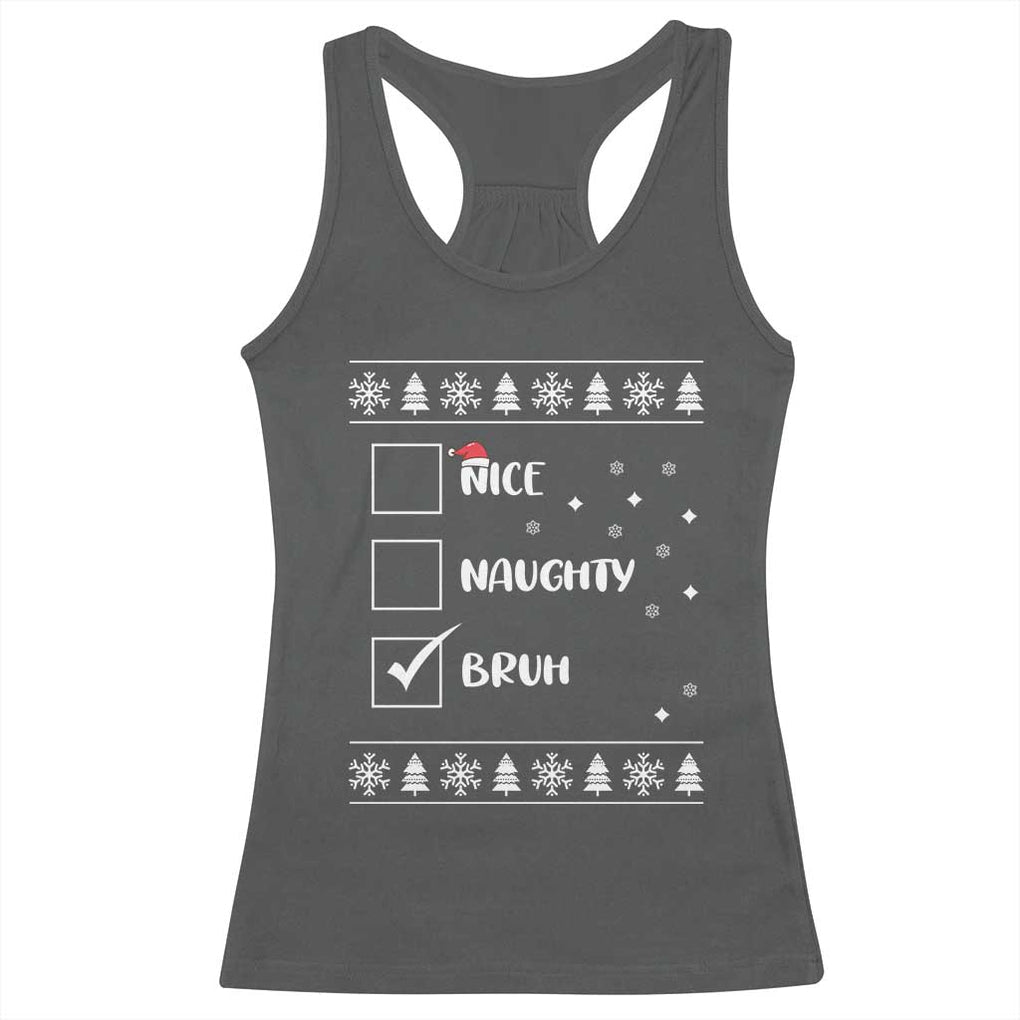 Funny Christmas Santa Racerback Tank Top Nice Naughty Bruh Xmas List TS10 Dark Heather Print Your Wear
