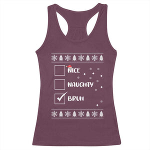Funny Christmas Santa Racerback Tank Top Nice Naughty Bruh Xmas List TS10 Maroon Print Your Wear