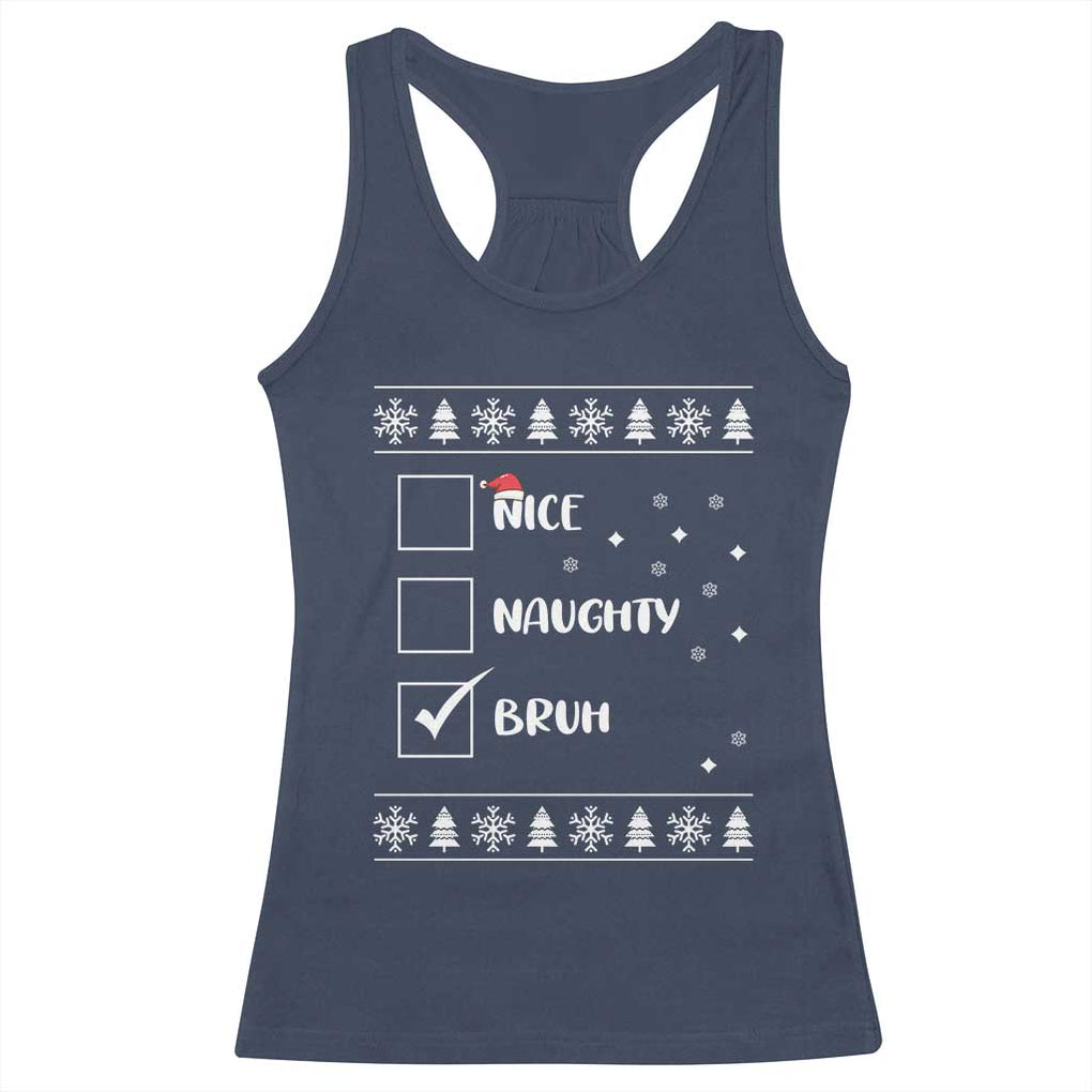 Funny Christmas Santa Racerback Tank Top Nice Naughty Bruh Xmas List TS10 Navy Print Your Wear
