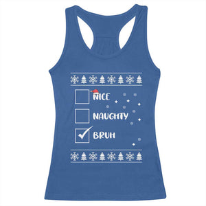 Funny Christmas Santa Racerback Tank Top Nice Naughty Bruh Xmas List TS10 Royal Blue Print Your Wear