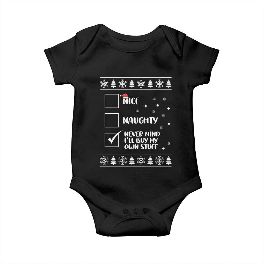 Funny Christmas Santa Baby Onesie Nice Naughty Never Mind I'll Buy My Own Stuff Xmas List TS10 Black Print Your Wear