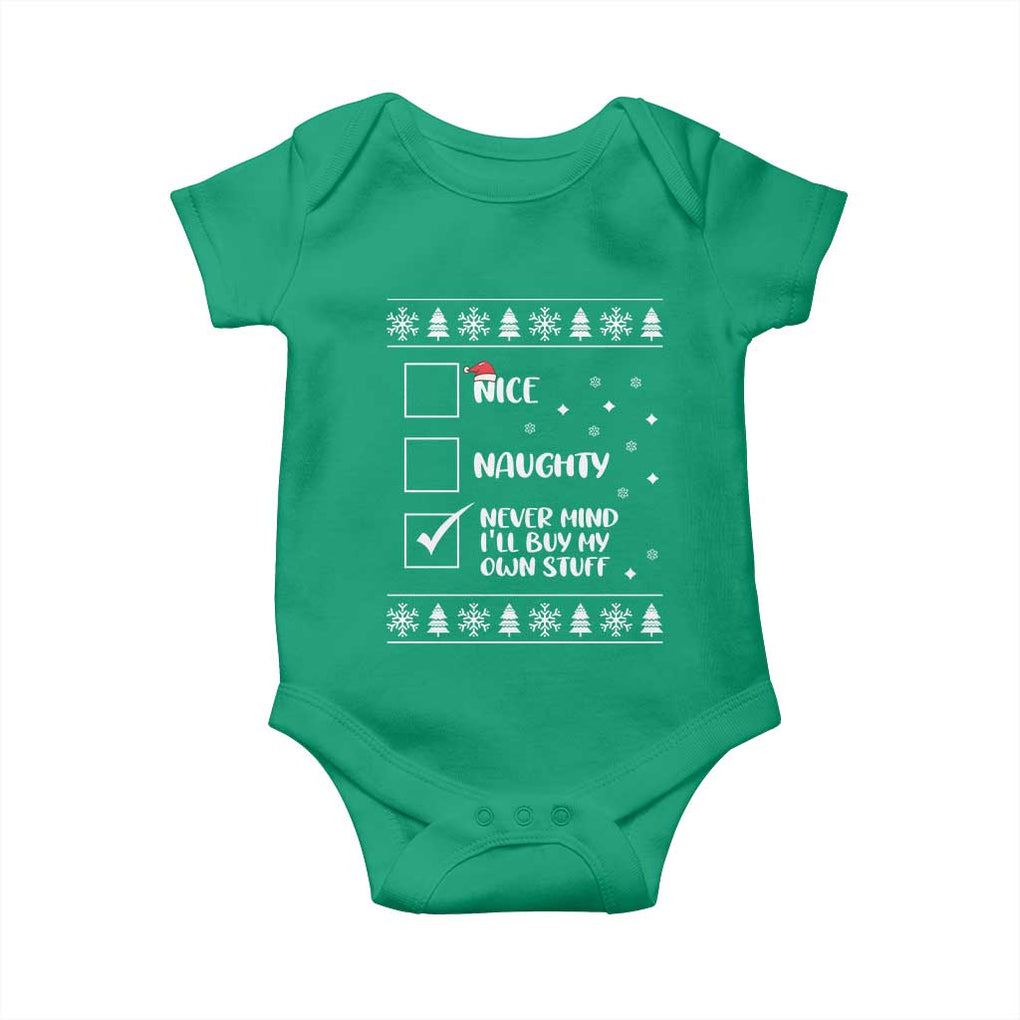 Funny Christmas Santa Baby Onesie Nice Naughty Never Mind I'll Buy My Own Stuff Xmas List TS10 Irish Green Print Your Wear