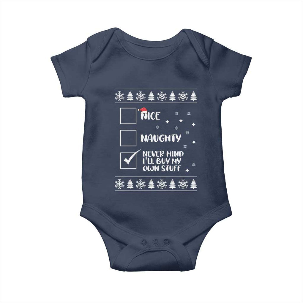 Funny Christmas Santa Baby Onesie Nice Naughty Never Mind I'll Buy My Own Stuff Xmas List TS10 Navy Print Your Wear