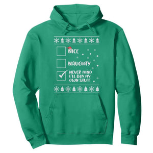 Funny Christmas Santa Hoodie Nice Naughty Never Mind I'll Buy My Own Stuff Xmas List TS10 Irish Green Print Your Wear