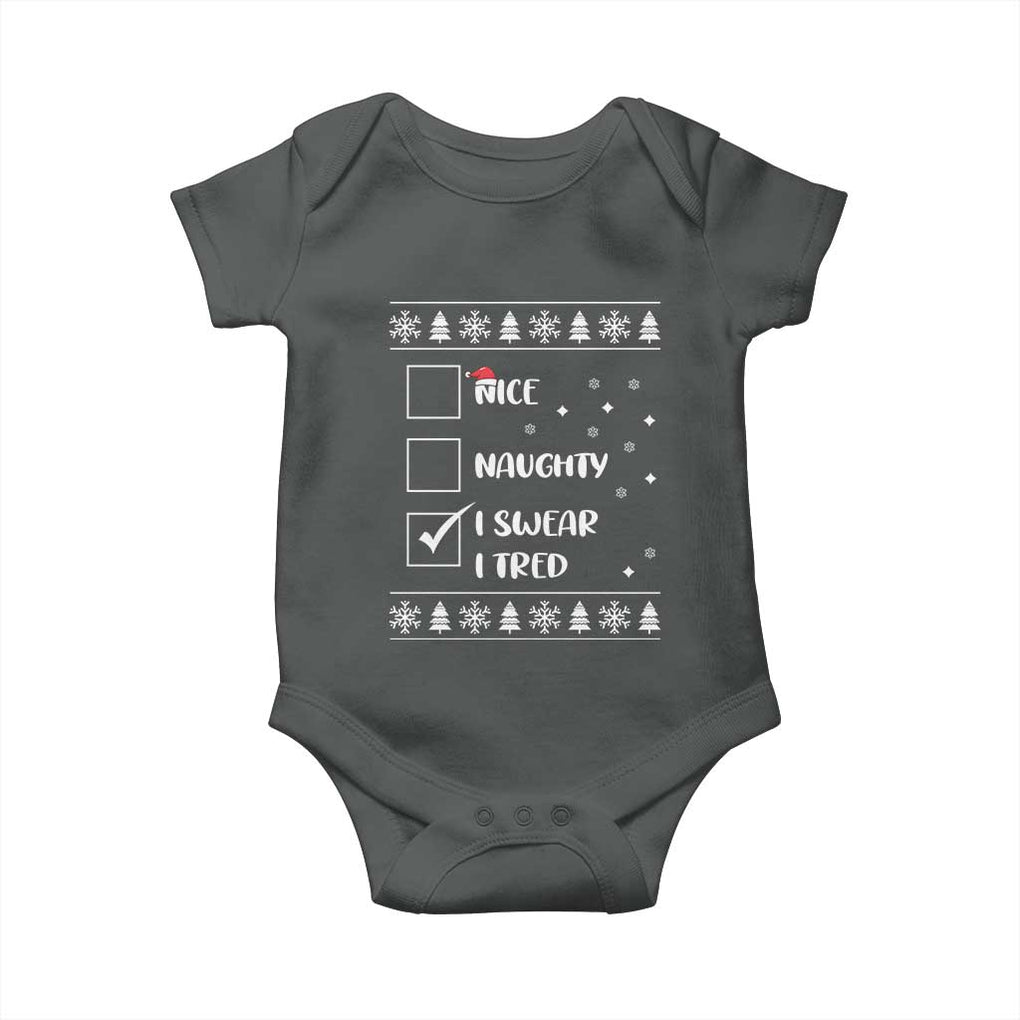 Funny Christmas Santa Baby Onesie Nice Naughty I Swear I Tried Xmas List TS10 Dark Heather Print Your Wear