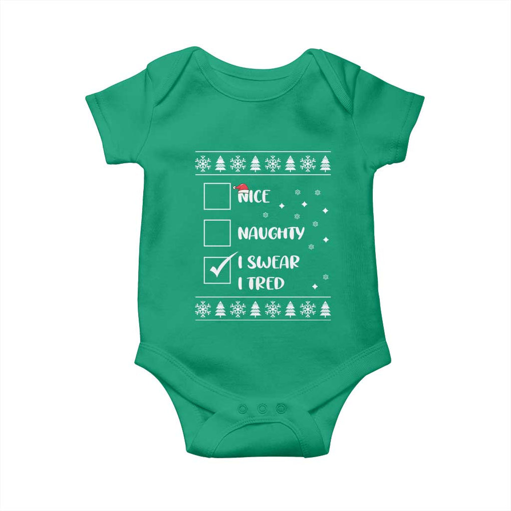 Funny Christmas Santa Baby Onesie Nice Naughty I Swear I Tried Xmas List TS10 Irish Green Print Your Wear