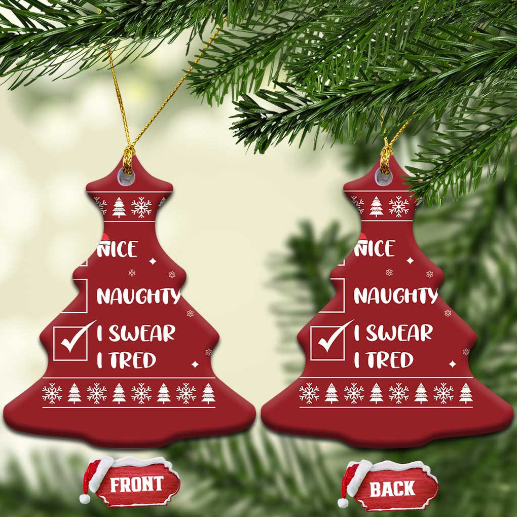 Funny Santa Christmas Ornament Nice Naughty I Swear I Tried Xmas List TS10 Christmas Tree Red Print Your Wear