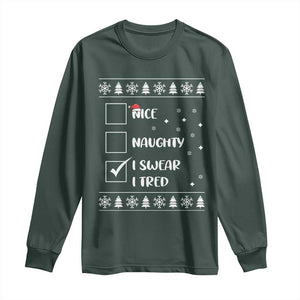 Funny Christmas Santa Long Sleeve Shirt Nice Naughty I Swear I Tried Xmas List TS10 Dark Forest Green Print Your Wear
