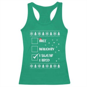 Funny Christmas Santa Racerback Tank Top Nice Naughty I Swear I Tried Xmas List TS10 Irish Green Print Your Wear