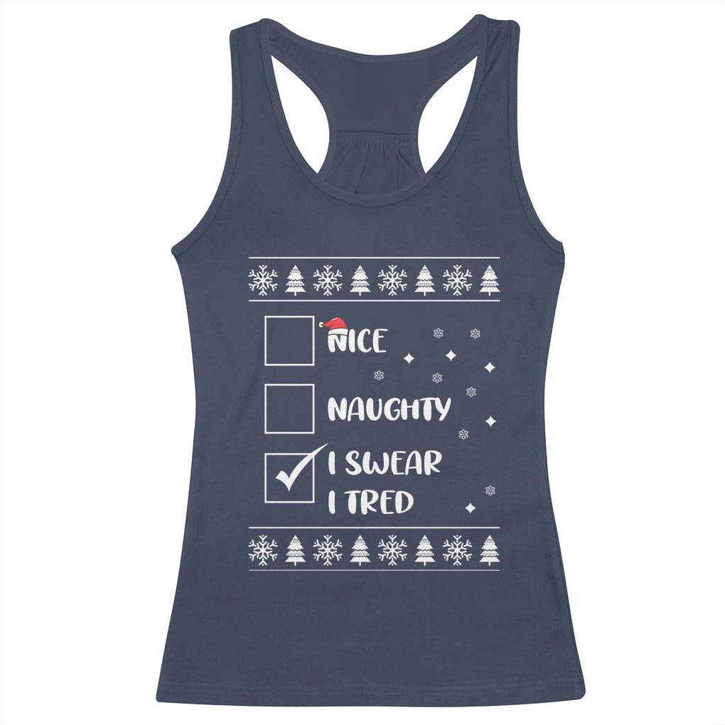 Funny Christmas Santa Racerback Tank Top Nice Naughty I Swear I Tried Xmas List TS10 Navy Print Your Wear