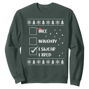 Funny Christmas Santa Sweatshirt Nice Naughty I Swear I Tried Xmas List TS10 Dark Forest Green Print Your Wear