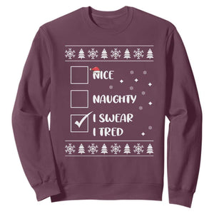 Funny Christmas Santa Sweatshirt Nice Naughty I Swear I Tried Xmas List TS10 Maroon Print Your Wear