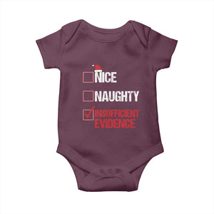 Christmas Santa Baby Onesie Nice Naughty Insufficient Evidence Xmas List TS10 Maroon Print Your Wear