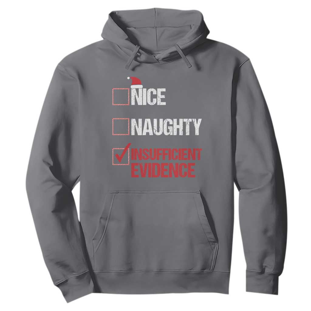 Christmas Santa Hoodie Nice Naughty Insufficient Evidence Xmas List TS10 Charcoal Print Your Wear