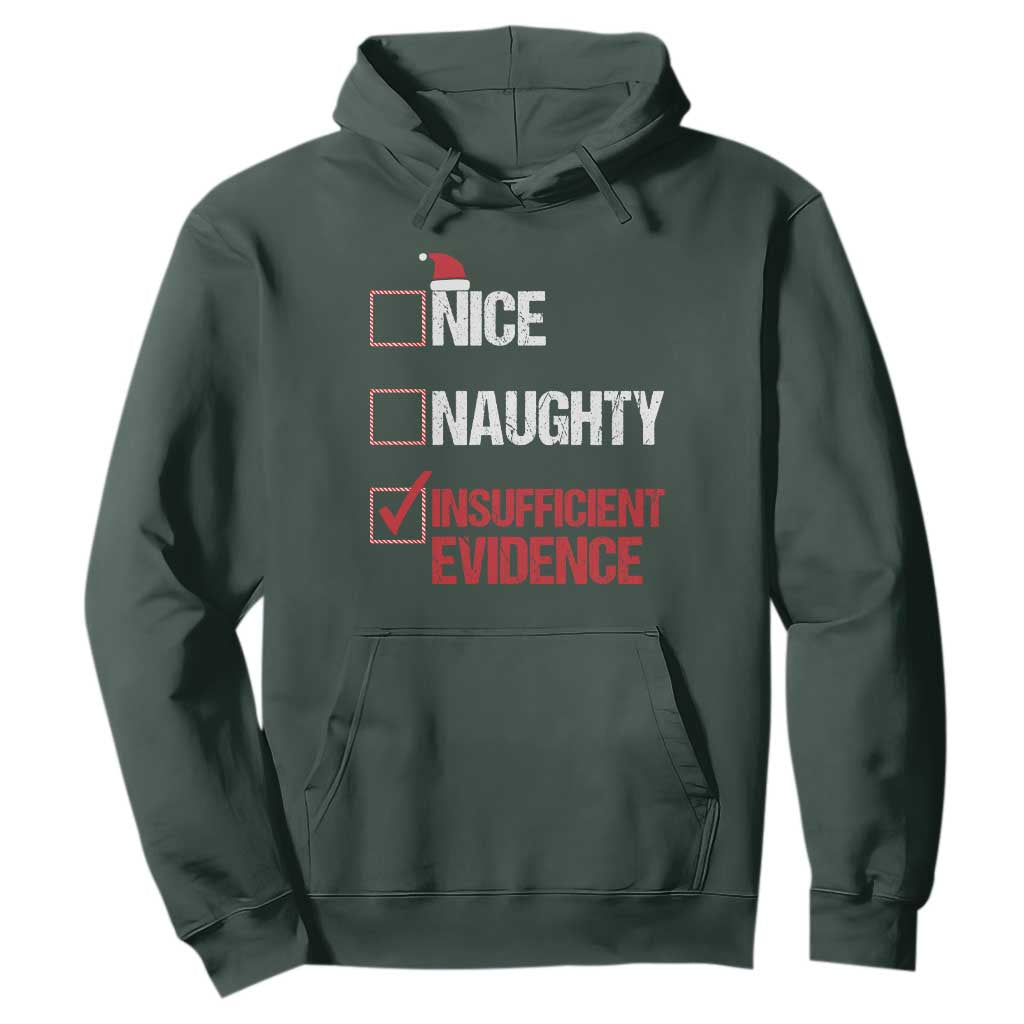Christmas Santa Hoodie Nice Naughty Insufficient Evidence Xmas List TS10 Dark Forest Green Print Your Wear