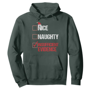 Christmas Santa Hoodie Nice Naughty Insufficient Evidence Xmas List TS10 Dark Forest Green Print Your Wear