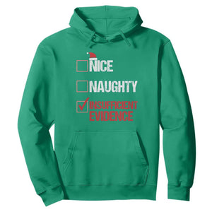 Christmas Santa Hoodie Nice Naughty Insufficient Evidence Xmas List TS10 Irish Green Print Your Wear