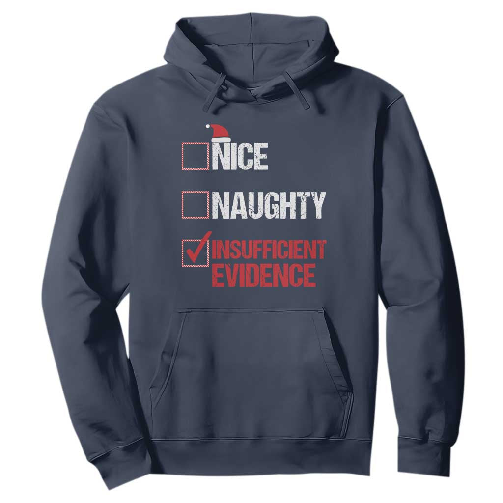 Christmas Santa Hoodie Nice Naughty Insufficient Evidence Xmas List TS10 Navy Print Your Wear