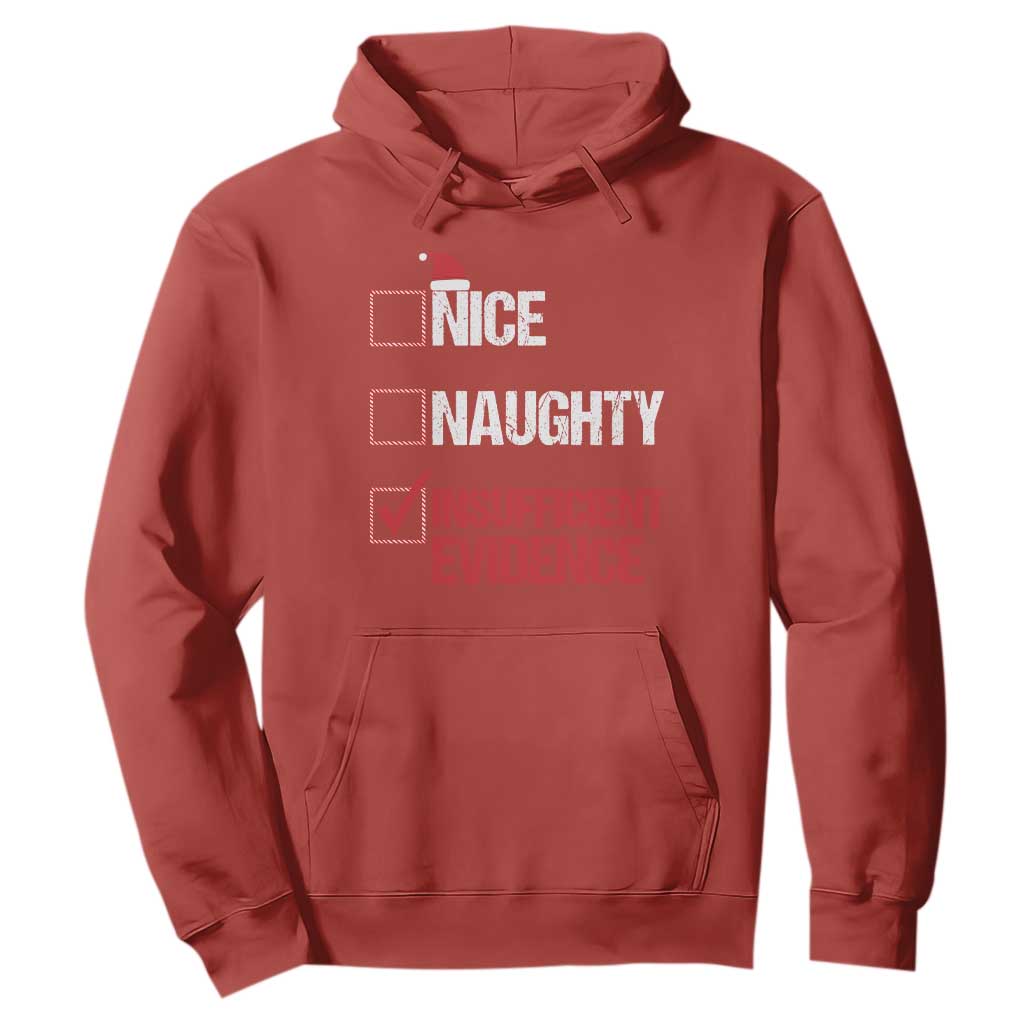 Christmas Santa Hoodie Nice Naughty Insufficient Evidence Xmas List TS10 Red Print Your Wear