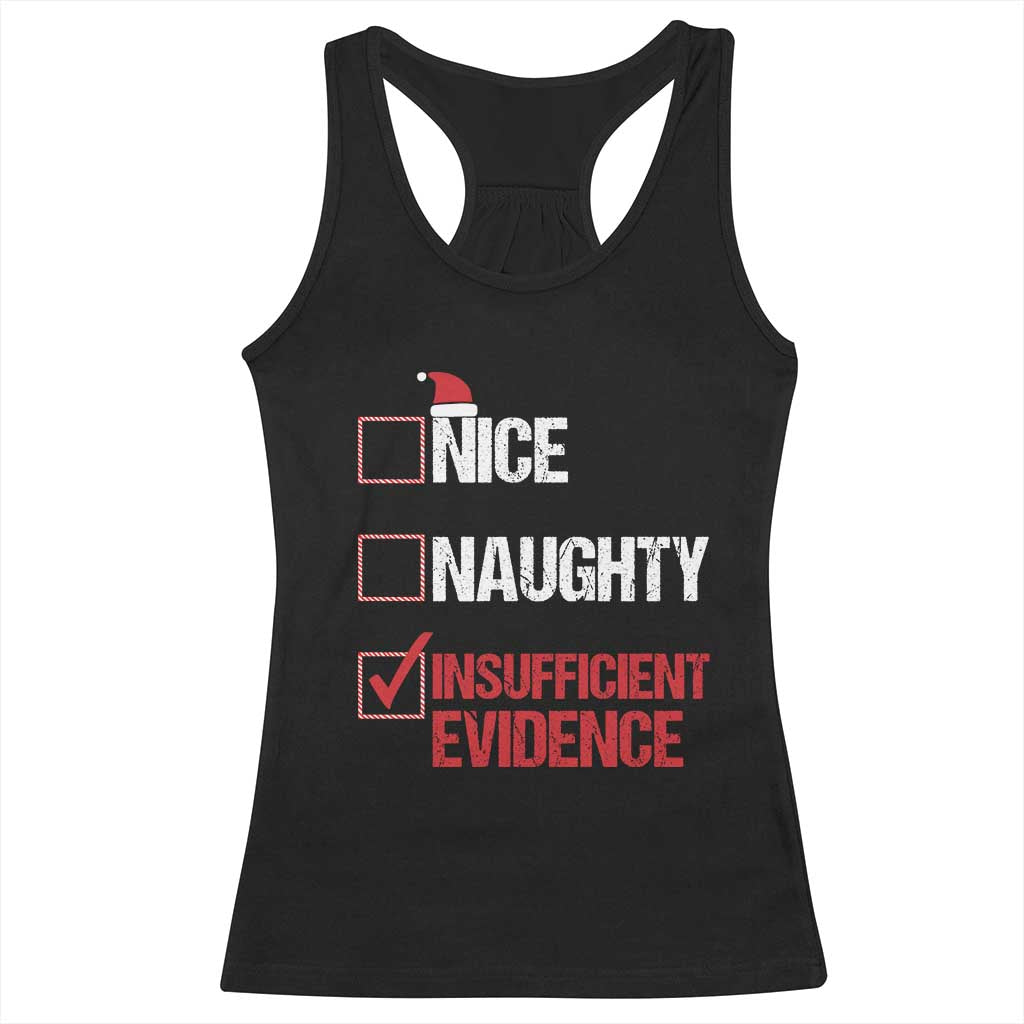 Christmas Santa Racerback Tank Top Nice Naughty Insufficient Evidence Xmas List TS10 Black Print Your Wear