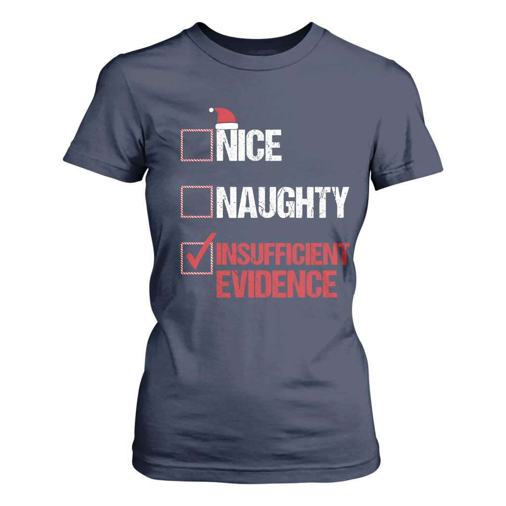 Christmas Santa T Shirt For Women Nice Naughty Insufficient Evidence Xmas List TS10 Navy Print Your Wear