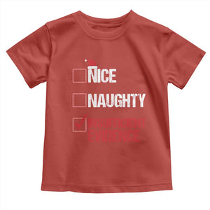 Christmas Santa Toddler T Shirt Nice Naughty Insufficient Evidence Xmas List TS10 Red Print Your Wear