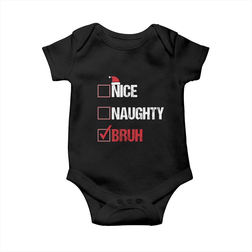 Christmas Santa Baby Onesie Nice Naughty Bruh Xmas List TS10 Black Print Your Wear