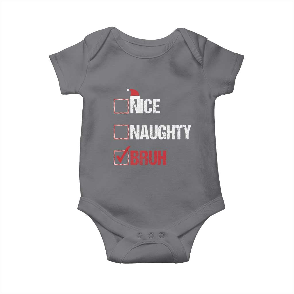 Christmas Santa Baby Onesie Nice Naughty Bruh Xmas List TS10 Charcoal Print Your Wear