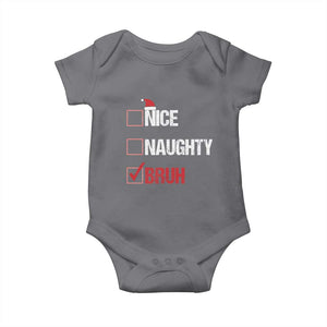 Christmas Santa Baby Onesie Nice Naughty Bruh Xmas List TS10 Charcoal Print Your Wear