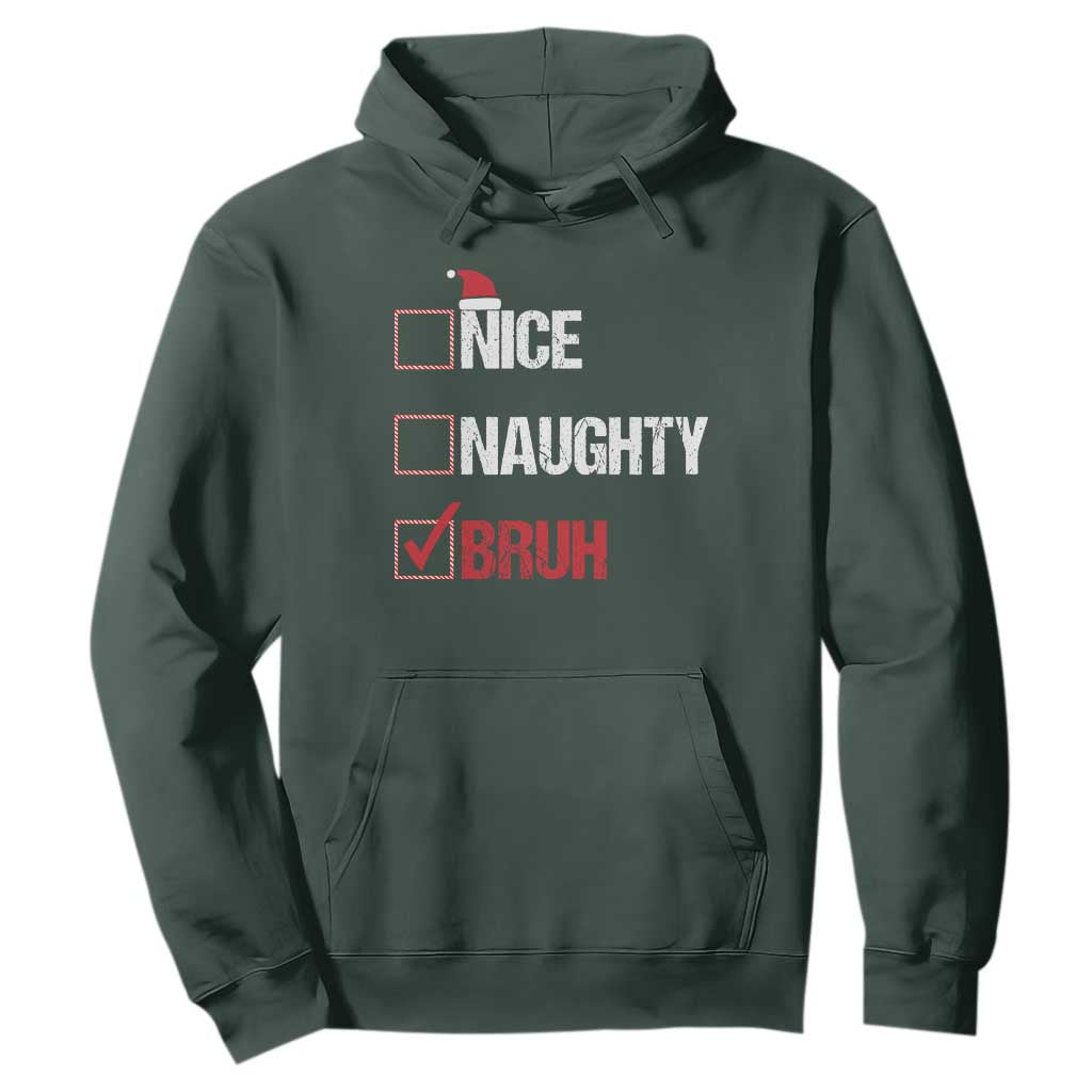 Christmas Santa Hoodie Nice Naughty Bruh Xmas List TS10 Dark Forest Green Print Your Wear