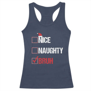 Christmas Santa Racerback Tank Top Nice Naughty Bruh Xmas List TS10 Navy Print Your Wear