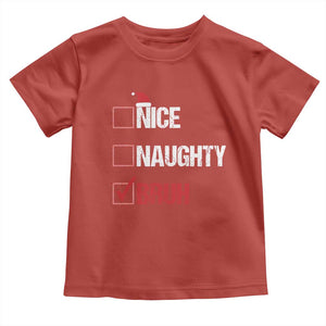 Christmas Santa Toddler T Shirt Nice Naughty Bruh Xmas List TS10 Red Print Your Wear