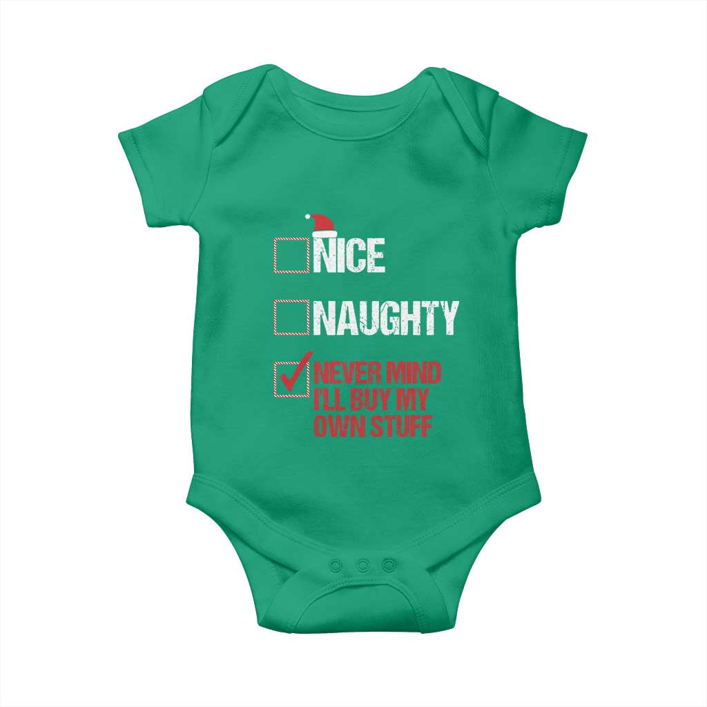 Christmas Santa Baby Onesie Nice Naughty Never Mind I'll Buy My Own Stuff Xmas List TS10 Irish Green Print Your Wear