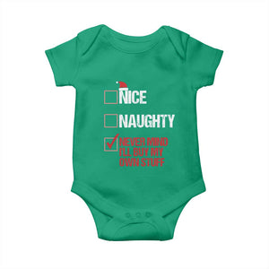 Christmas Santa Baby Onesie Nice Naughty Never Mind I'll Buy My Own Stuff Xmas List TS10 Irish Green Print Your Wear