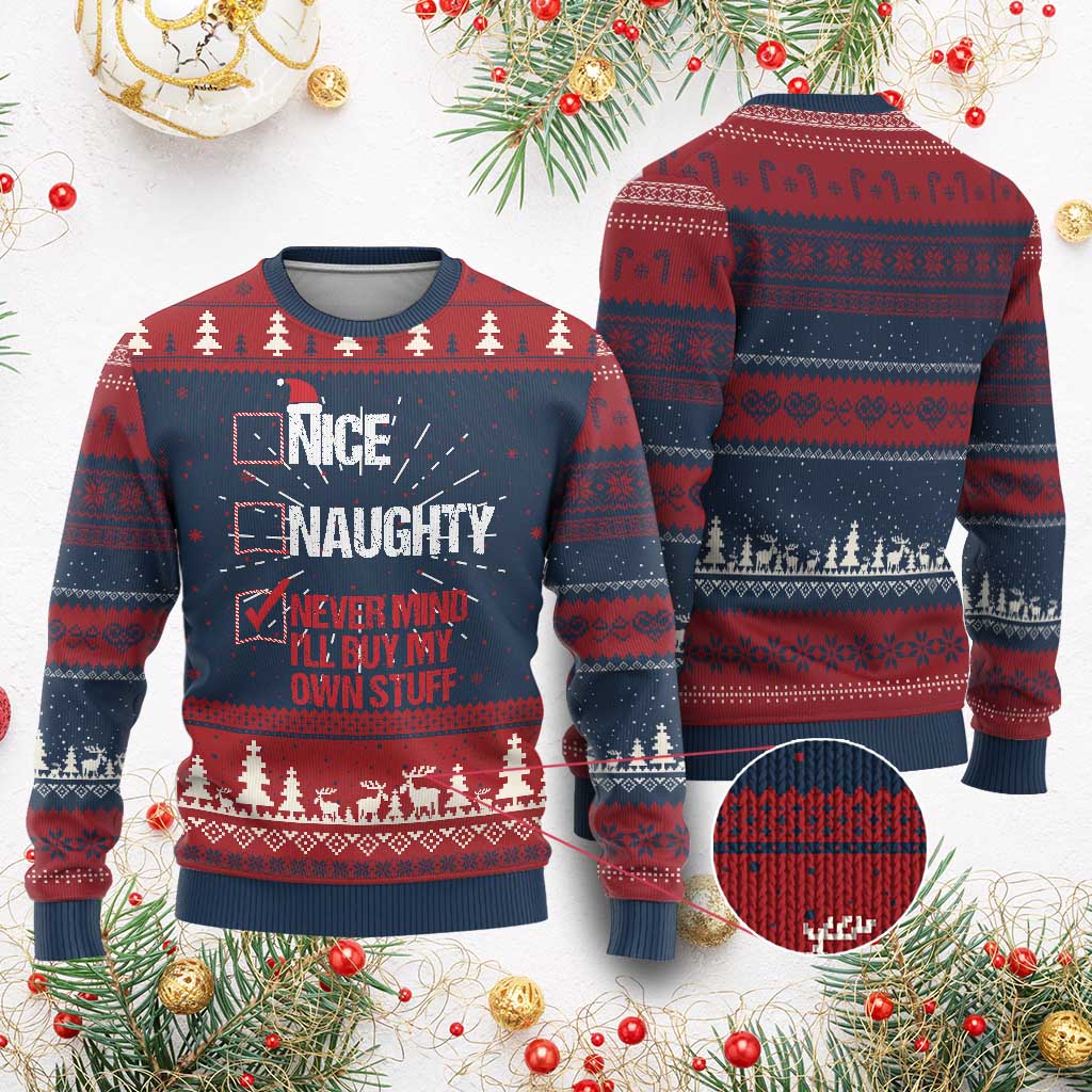 Santa Ugly Christmas Sweater Nice Naughty Never Mind I'll Buy My Own Stuff Xmas List TS10 Burgundy Print Your Wear