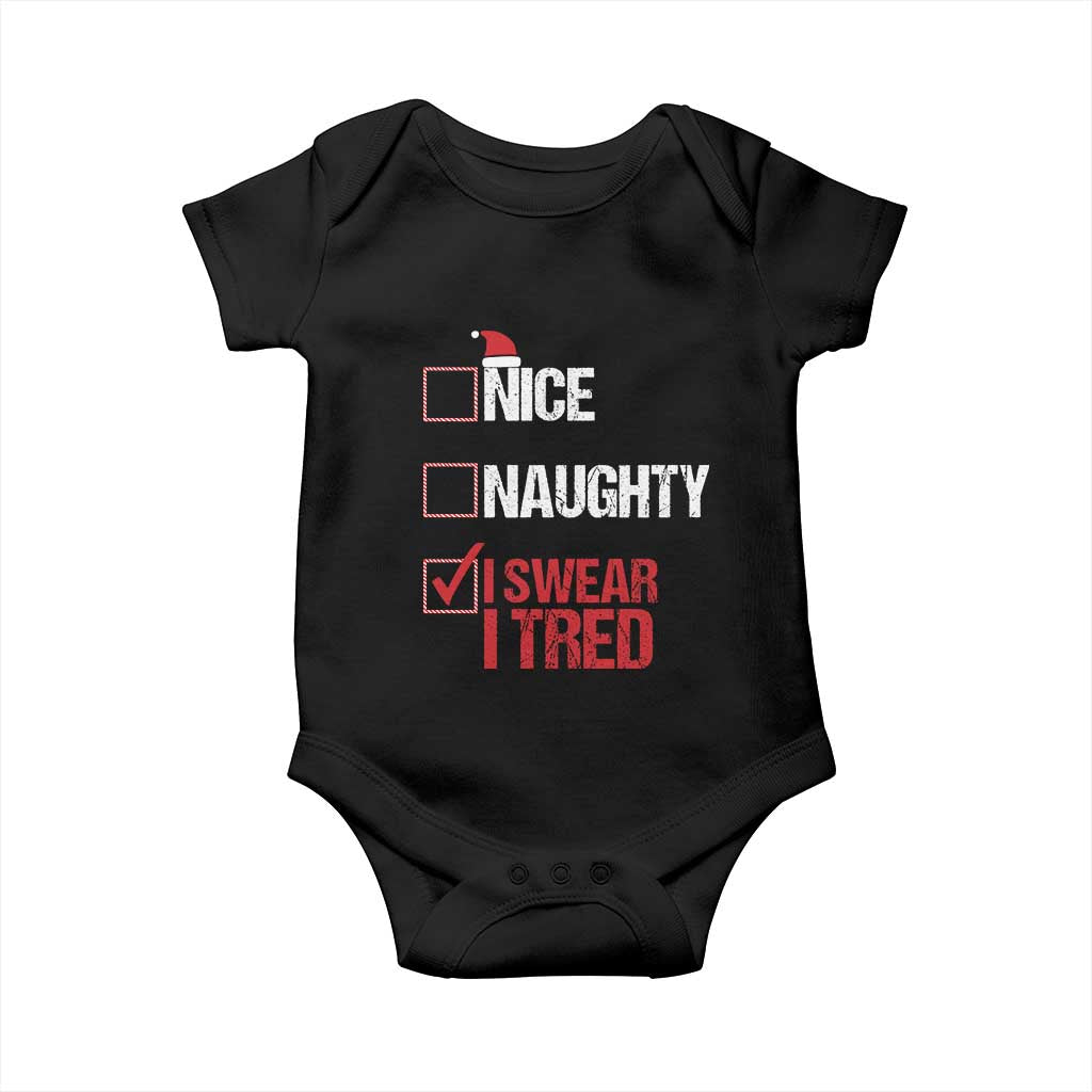 Christmas Santa Baby Onesie Nice Naughty I Swear I Tried Xmas List TS10 Black Print Your Wear