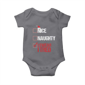 Christmas Santa Baby Onesie Nice Naughty I Swear I Tried Xmas List TS10 Charcoal Print Your Wear