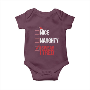Christmas Santa Baby Onesie Nice Naughty I Swear I Tried Xmas List TS10 Maroon Print Your Wear