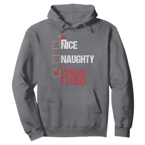 Christmas Santa Hoodie Nice Naughty I Swear I Tried Xmas List TS10 Charcoal Print Your Wear