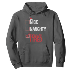 Christmas Santa Hoodie Nice Naughty I Swear I Tried Xmas List TS10 Dark Heather Print Your Wear