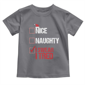 Christmas Santa Toddler T Shirt Nice Naughty I Swear I Tried Xmas List TS10 Charcoal Print Your Wear
