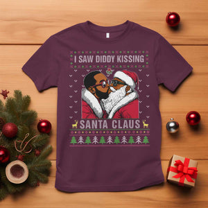 Funny Dirty Christmas T Shirt I Saw Diddy Kissing Santa Claus Ugly Xmas Sweater TS10 Maroon Print Your Wear