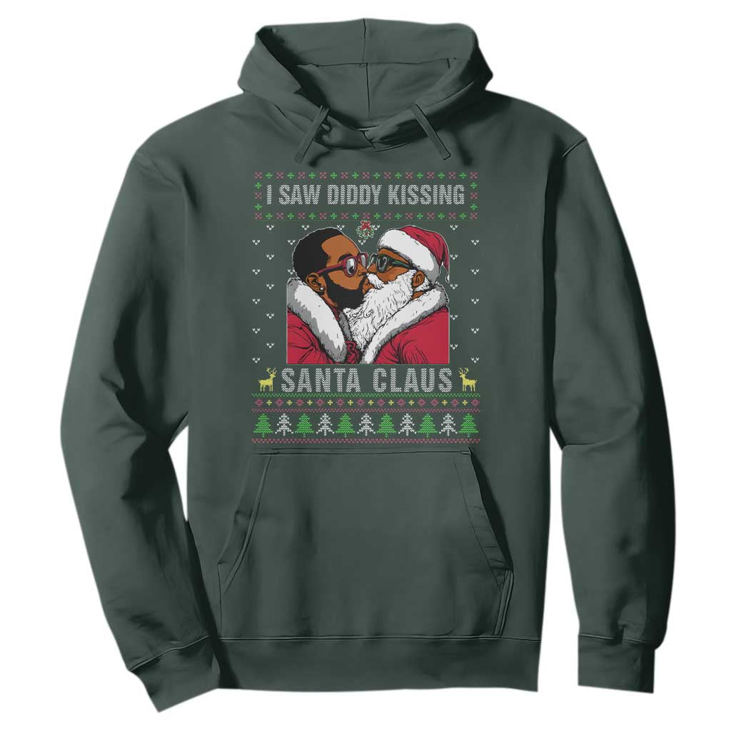 Funny Dirty Christmas Hoodie I Saw Diddy Kissing Santa Claus Ugly Xmas Sweater TS10 Dark Forest Green Print Your Wear