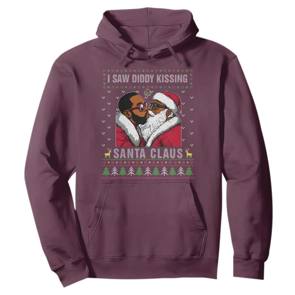 Funny Dirty Christmas Hoodie I Saw Diddy Kissing Santa Claus Ugly Xmas Sweater TS10 Maroon Print Your Wear