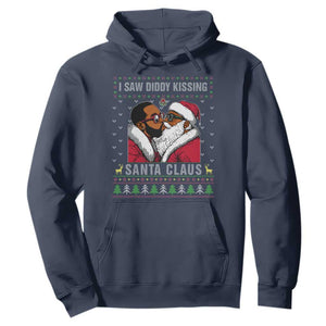 Funny Dirty Christmas Hoodie I Saw Diddy Kissing Santa Claus Ugly Xmas Sweater TS10 Navy Print Your Wear