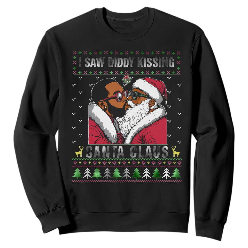 Funny Dirty Christmas Sweatshirt I Saw Diddy Kissing Santa Claus Ugly Xmas Sweater TS10 Black Print Your Wear