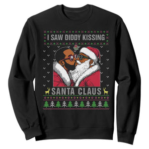 Funny Dirty Christmas Sweatshirt I Saw Diddy Kissing Santa Claus Ugly Xmas Sweater TS10 Black Print Your Wear